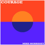 mike morrissey courage