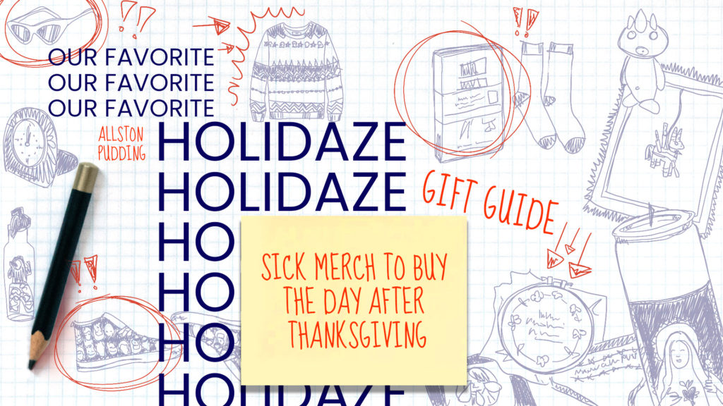 Allston Pudding Holidaze Gift Guide